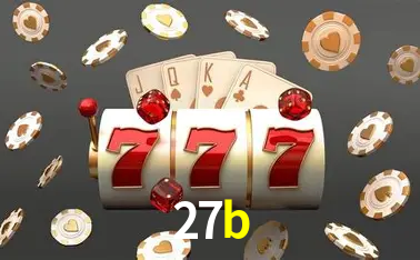 Descubra o Mundo do Cassino Online com 27b